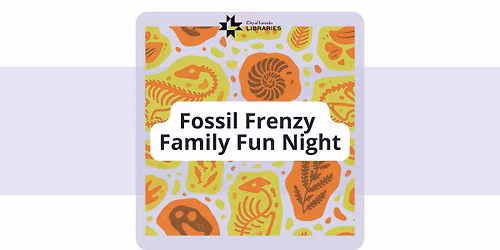 Fossil Frenzy Family Fun Night @ Walt Branch | For All Ages