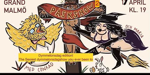 P\u00c5SKSHOW 2 - The Dymmelonsdag edition (the sexiest Dymmelonsdagshow you have ever been to!)