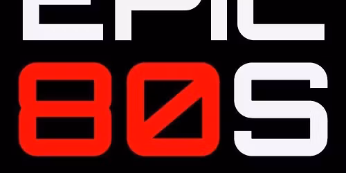 Epic 80\u2019s
