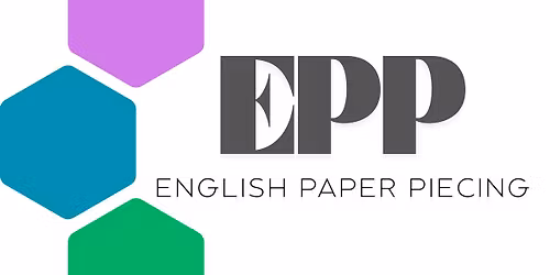 English Paper Piecing (EPP): Beginner Basics with Jenn G.B.