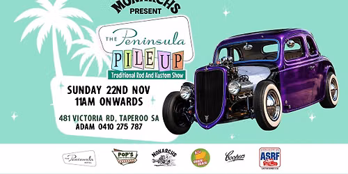 Monarchs Peninsula Pile Up 'Traditional Rod & Kustom Show' - Sunday November 22