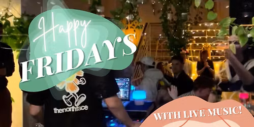 Happy Friday's w. Live Music