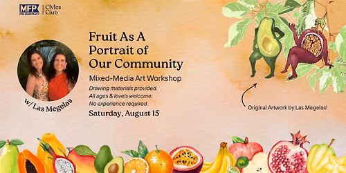 Fruit as a Portrait of our Community with Las Megelas