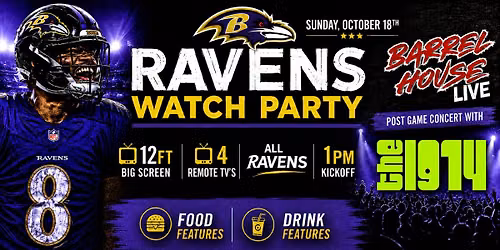 Ravens Watch Party & Post-Game Concert with The 1974!