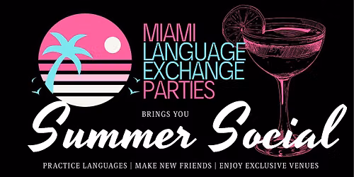 Miami Language Exchange Party - Summer Social
