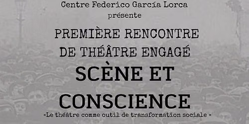 RENCONTRES DE THEATRE ENGAGE \/ PREMIERE EDITION \/ SCENE ET CONSCIENCE