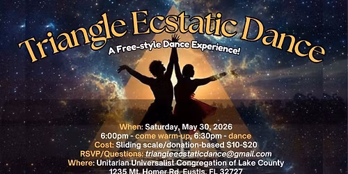 SAVE THE DATE ~ Triangle Ecstatic Dance ~ North Central Florida