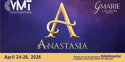 Virginia Musical Theatre - Anastasia