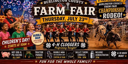 THURSDAY JULY 23RD, Burlington County Farm Fair