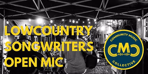 Lowcountry Songwriters Open Mic
