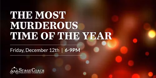 The Most Murderous Time of the Year Murder Mystery Event