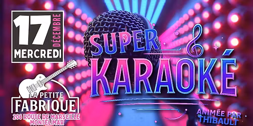 SUPER KARAOKE\u0301 anim\u00e9 par Thibault | La Petite FABrique