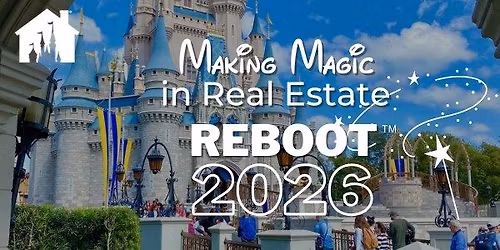 2026 Making Magic in Real Estate Reboot