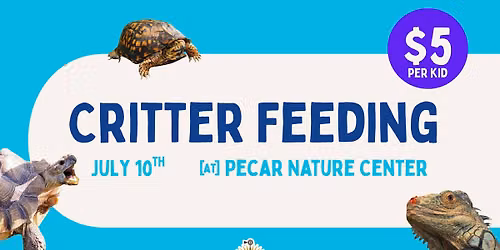 Critter Feeding - July