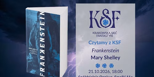 Czytamy z KSF: \u201eFrankenstein\u201d Mary Shelley