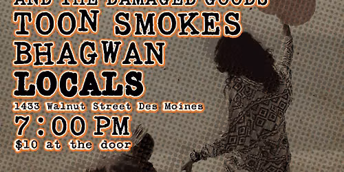 Jacob County and The Damaged Goods with Bhagwan and Toon Smokes at Locals! 