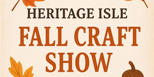 Heritage Isle's Annual Fall Craft Show 2025