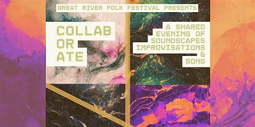 Great River Folk Fest Presents: Collaborate