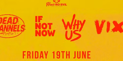 Colchester\u2019s Biggest Alt Showcase - If Not Now, Dead Channels, Why Us and Vix.