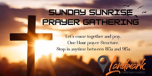 Sunday Sunrise Prayer Gathering