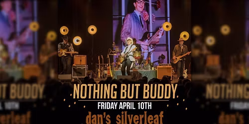 Two Tons of Steel Presents Nothing But Buddy: A Tribute to Buddy Holly - Live at Dan's Silverleaf