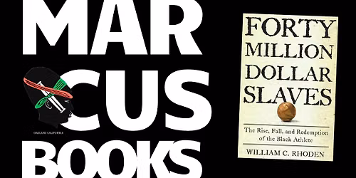 Bill Rhoden \/\/ 40 Million Dollar Slaves x Marcus Books