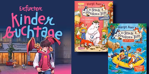 Erfurter Kinderbuchtage - Margit Auer & Juri Tetzlaff: Die Schule der magischen Tiere
