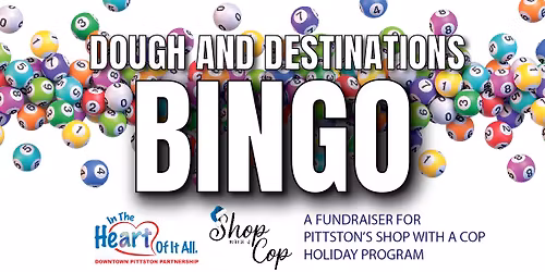 Dough and Destinations Bingo - A Fundraiser for Pittston's Shop with a Cop Holiday Program
