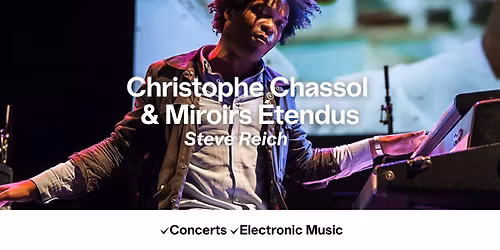 Christophe Chassol & Miroirs \u00c9tendus (Steve Reich)