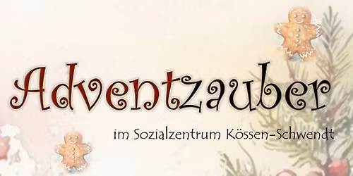Adventzauber im Sozialzentrum K\u00f6ssen-Schwendt