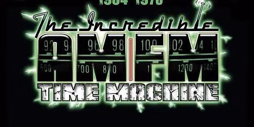 The Am\/Fm INCREDIBLE TIME MACHINE feat. ED RYAN 