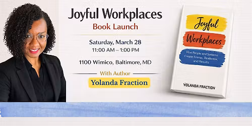 Joyful Workplaces: A Community Workshop and Celebration