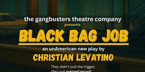 Black Bag Job (World Premiere)