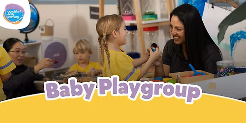 Free Baby Playgroup at Goodstart North Melbourne