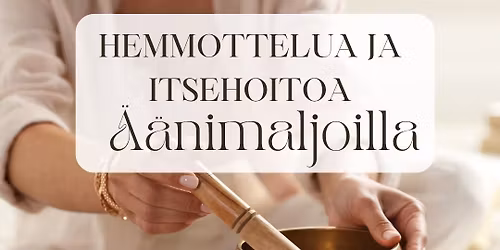 Itsehoitoa \u00e4\u00e4nimaljoilla - kurssi \ud83c\udfb6 Pirkkala la 4.4.2026