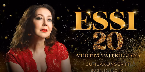 ESSIN 20 VUOTTA TAITEILIJANA -JUHLAKONSERTTI