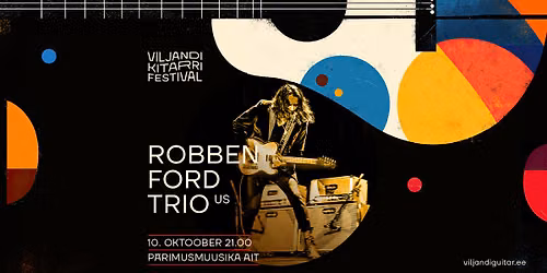 Robben Ford Trio (US) \/ Viljandi Kitarrifestival