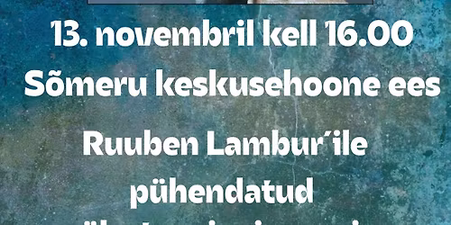 Ruuben Lambur\u00b4ile p\u00fchendatud m\u00e4lestuspingi avamine