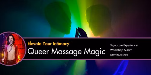 Queer Massage Magic: Tantric Bi\/Pansexual+ Experience!