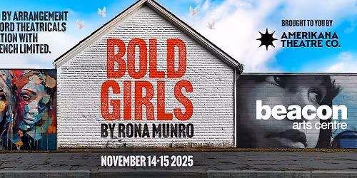 Bold Girls -Studio Theatre