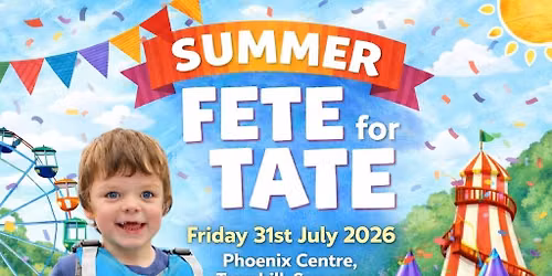 \ud83d\udc99\ud83c\udf1eSummer Fete for Tate\ud83c\udf1e\ud83d\udc99