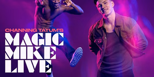 Magic Mike Live