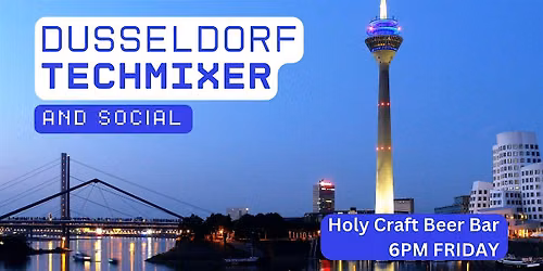 Dusseldorf Tech Mixer and Social (Tech \/ AI \/ Data \/ IT) \u2728