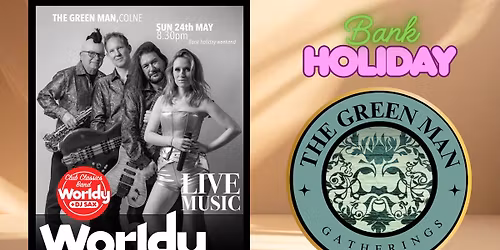Worldy LIVE @ The Green Man, Colne - Bank Holiday Sunday 