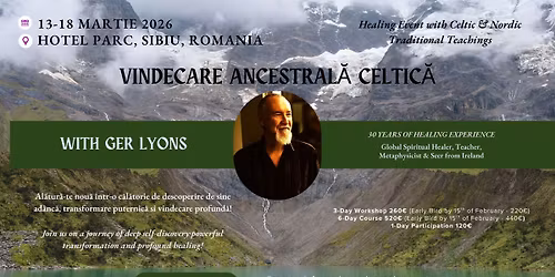 Ger Lyons in Romania - Vindecare Ancestral\u0103 Celtic\u0103\/ Healing Event with Celtic & Nordic Teachings