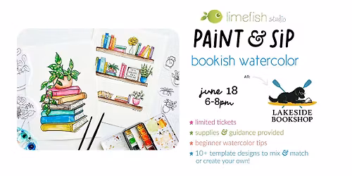 PAINT & SIP: Bookish Watercolor (Limefish Studio @ Lakeside Bookshop)