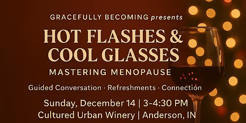 Hot Flashes & Cool Glasses: Mastering Menopause