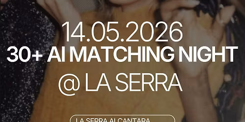 Thursday | 30+ Matchbox Dating Event | La Serra Bistro &amp; Bar