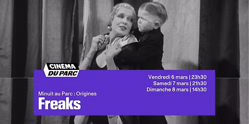 FREAKS de Tod Browning | Minuit au Parc : Origines