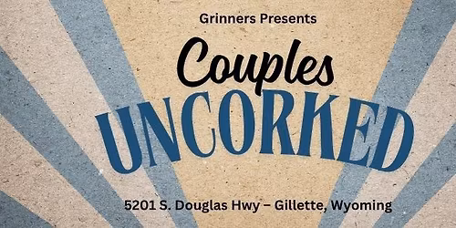 Grinners Presents: Couples Uncorked! 